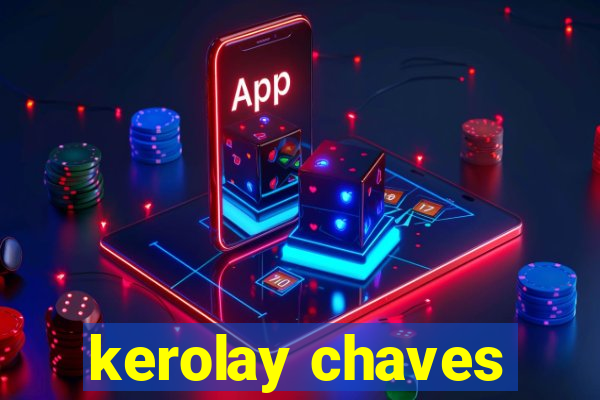 kerolay chaves